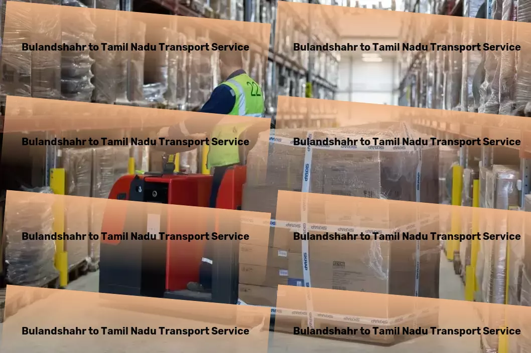 Bulandshahr to Tamil Nadu Transport Redesigning the logistics map of India! - Full truckload services